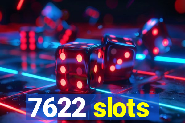 7622 slots